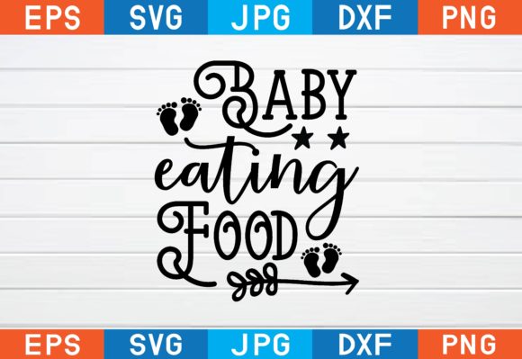 Baby Eating Food Svg Graphics for Crafts