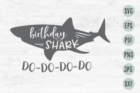 Birthday Shark Do-Do-Do-Do Svg Graphics for Crafts