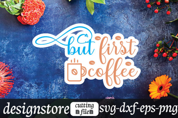But First Coffee Graphics for Bloggers and Designers
