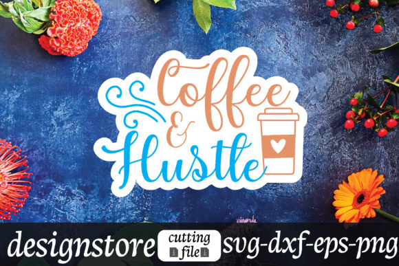 Coffee Hustle Stickers Graphics for Crafts