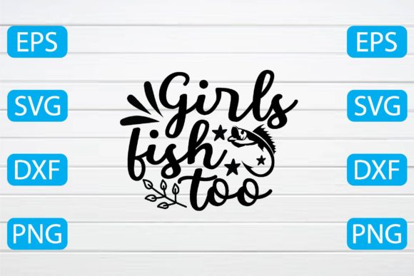 Girls Fish Too Svg Graphics for Crafts