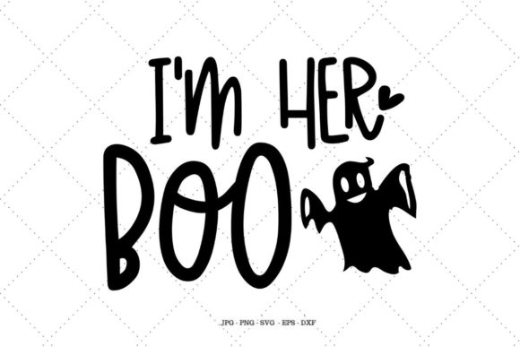 I m Her Boo Graphics for Halloween Crafts