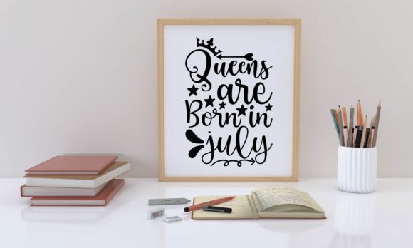 Queens Are Born in July Svg for Crafts and Graphics