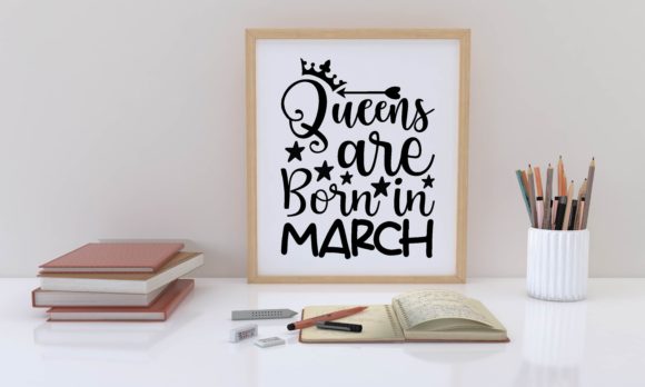 Queens Are Born in March Svg