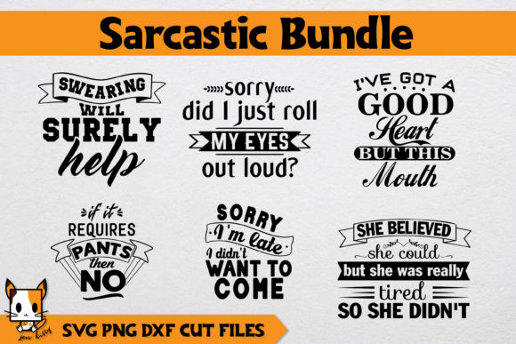 Sarcastic Bundle: Funny Sayings Graphics for Crafts
