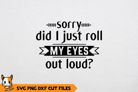 Sarcastic Sorry Graphics for Crafts
