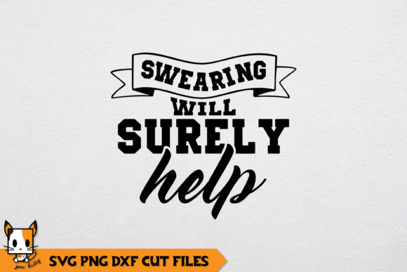 Sarcastic Swearing Will Surely Help