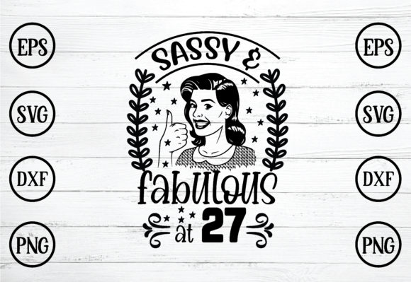 Sassy Fabulous at 27svg Graphics for Crafts