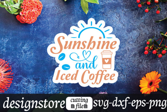 Sunshine and Iced Coffee Graphics for Crafts