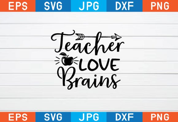 Teacher Love Brains Graphics for Crafts